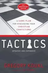 Tactics, 10th Anniversary Edition - Gregory Koukl