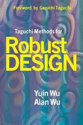 Taguchi Methods for Robust Design - Wu Yuin