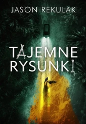 Tajemne rysunki - Jason Rekulak