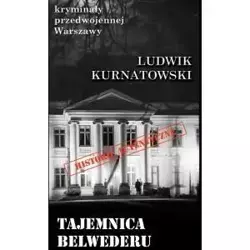 Tajemnica Belwederu - Ludwik Kurnatowski