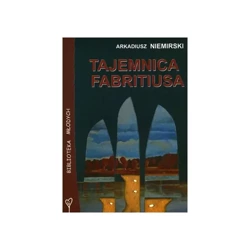 Tajemnica Fabritiusa - Arkadiusz Niemirski