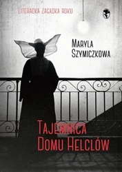 Tajemnica domu Helclów - Jacek Dehnel, Piotr Tarczyński, Maryla Szymiczkowa