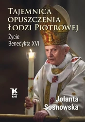Tajemnica opuszczenia Łodzi Piotrowej - Jolanta Sosnowska