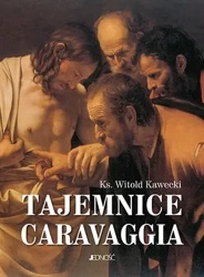 Tajemnice Caravaggia - ks. Witold Kawecki