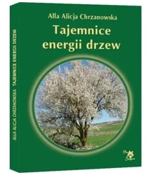 Tajemnice energii drzew w.4 poprawione - Alla Alicja Chrzanowska