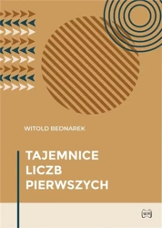 Tajemnice liczb pierwszych - Witold Bednarek