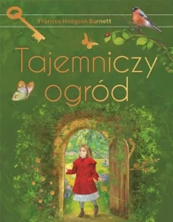 Tajemniczy ogród. Wydanie ekskluzywne - Frances Hodgson Burnett