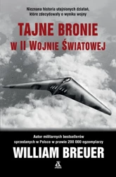 Tajne bronie w II wojnie światowej - William B. Breuer