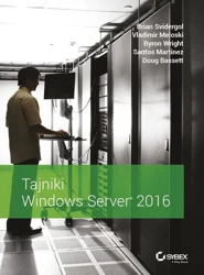 Tajniki windows server 2016 - Brian Svidergol