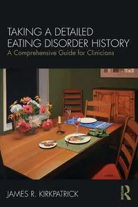 Taking a Detailed Eating Disorder History - James R. Kirkpatrick