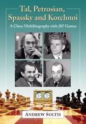 Tal, Petrosian, Spassky and Korchnoi - Andrew Soltis