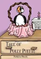 Tale of Polly Puffin - Patricia Miller