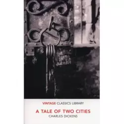 Tale of Two Cities. Vintage Classics Library - Charles Dickens