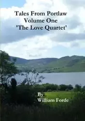 Tales From Portlaw Volume One - 'The Love Quartet' - William Forde