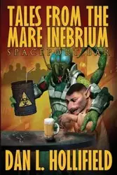 Tales From The Mare Inebrium - Dan L. Hollifield