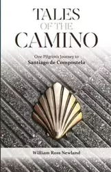 Tales of the Camino - William Ross Newland