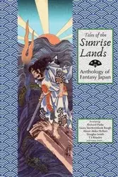 Tales of the Sunrise Lands - Richard Parks