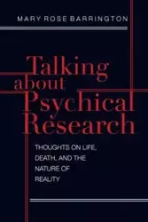 Talking About Psychical Research - Mary Rose Barrington