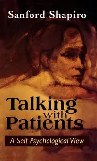 Talking with Patients - Sanford Shapiro