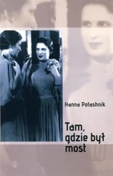 Tam, gdzie był most - Hanna Potashnik