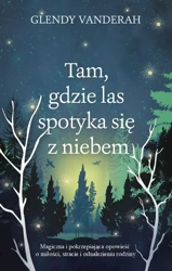 Tam, gdzie las spotyka się z niebem wyd. kieszonkowe - Glendy Vanderah