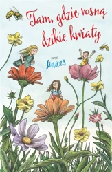 Tam, gdzie rosną dzikie kwiaty - Ricardo Liniers, Karolina Jaszecka