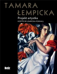 Tamara Łempicka. Projekt artystka - Kizette de Lempicka-Foxhall, Monika Tomaszewska