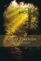 Tankar i skogen - Kjellman Östen