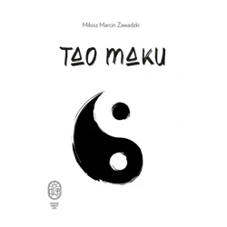 Tao maku - MIŁOSZ MARCIN ZAWADZKI