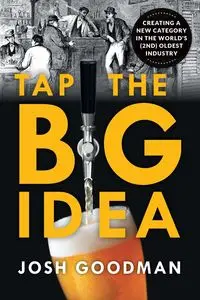 Tap the Big Idea - Josh Goodman