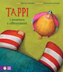 Tappi i awantura z olbrzymem - Marcin Mortka, Marta Kurczewska