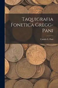 Taquigrafia Fonetica Gregg-Pani - Pani Camilo E.