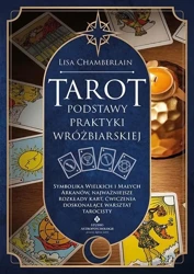 Tarot - podstawy praktyki wróżbiarskiej - Lisa Chamberlain