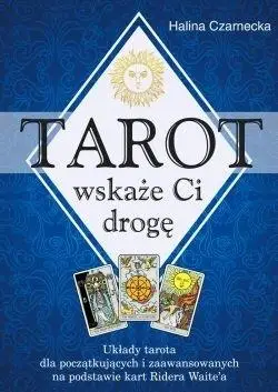 Tarot wskaże Ci drogę - Halina Czarnecka