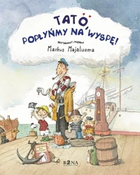 Tato, popłyńmy na wyspę - Markus Majaluoma