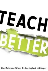 Teach Better - Chad Ostrowski