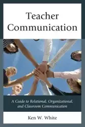 Teacher Communication - Ken White