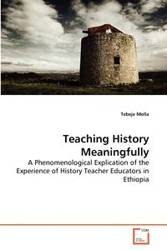 Teaching History Meaningfully - Molla Tebeje