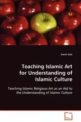 Teaching Islamic Art for Understanding of Islamic Culture - Aziz Seemi