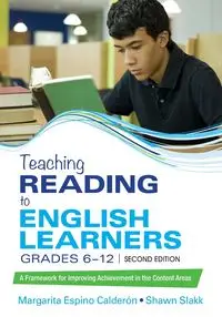 Teaching Reading to English Learners, Grades 6 - 12 - Margarita Calderon Espino