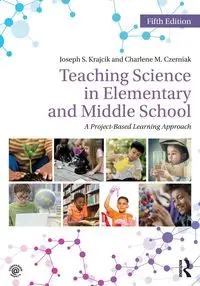 Teaching Science in Elementary and Middle School - Joseph S. Krajcik