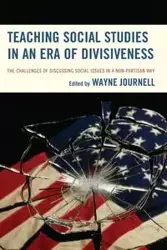 Teaching Social Studies in an Era of Divisiveness - Wayne Journell