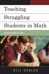 Teaching Struggling Students in Math - Bill Hanlon