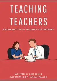 Teaching Teachers - Sam Jones