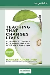 Teaching That Changes Lives - Marilee Adams