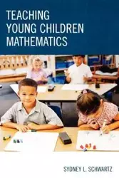 Teaching Young Children Mathematics - Sydney L. Schwartz