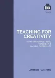 Teaching for Creativity - Andrew Hammond