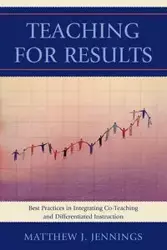 Teaching for Results - Matthew J. Jennings