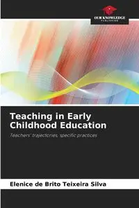 Teaching in Early Childhood Education - Silva de Brito Teixeira Elenice