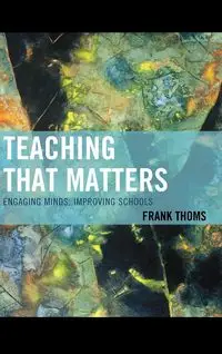 Teaching that Matters - Frank Thoms